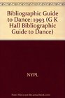 Bibliographic Guide to Dance 1993
