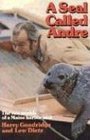 A Seal Called Andre The Two Worlds of a Maine Harbor Seal