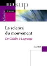 La science du mouvement  De Galile  Lagrange