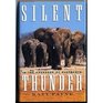 SILENT THUNDER/ELEPHANTS