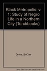 Black Metropolis Study of Negro Life in a Northern City