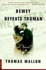 Dewey Defeats Truman  A Novel