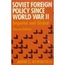 Soviet foreign policy since World War II Imperial and global