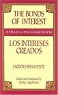 The Bonds of Interest/Los Intereses Creados