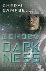 Echoes of Darkness Book Two in the Echoes Trilogy