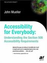Accessibility for Everybody Understanding the Section 508 Accessibility Requirements