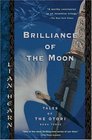 Brilliance of the Moon (Tales of the Otori, Bk 3)