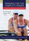 Training for the Complete Rower A Guide to Improving Performance