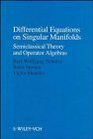 Differential Equations on Singular Manifolds Semiclassical Theory and Operator Algebras