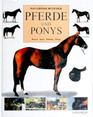 Das grosse Buch der Pferde und Ponys Rassen Sport Haltung Pferde