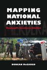Mapping National Anxieties Thailand's Southern Conflict