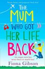 The Mum Who Got Her Life Back The laugh out loud romantic comedy bestseller