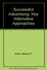 Successful Advertising Key Alternative Approaches