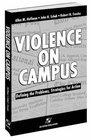Violence on Campus Defining the Problems Strategies for Action