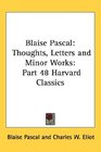 Blaise Pascal Thoughts Letters and Minor Works Part 48 Harvard Classics