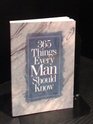 365 Things Every Man Should Know