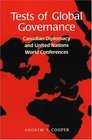 Tests of Global Governance Canadian Diplomacy and United Nations World Conferences