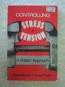 Controlling stress and tension A holistic approach