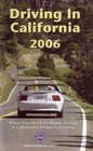Driving in California 2006 What You Need to Know to Get a California Driver's License