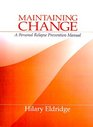 Maintaining Change  A Personal Relapse Prevention Manual