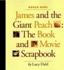 James and the Giant Peach The Book and Movie Scrapbook