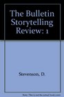 The Bulletin Storytelling Review