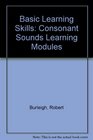 Basic Learning Skills Consonant Sounds Learning Modules