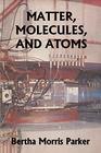 Matter Molecules and Atoms