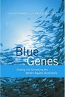 Blue Genes Sharing and Conserving the Worlds Aquatic Biodiversity
