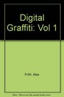 Digital Graffiti Vol 1