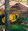 Landschaften von Brueghel bis Kandinsky Die Sammlungen Thyssen und Carmen Thyssen Bornemisza