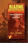 Blazing Heritage A History of Wildland Fire in the National Parks