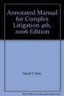 Annotated Manual for Complex Litigation 4th 2006 Edition