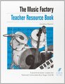 The Music Factory Teacher Resource Book A Practical Music Course for National Curriculum Key Stage 3/GCSE