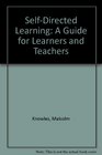Selfdirected learning A guide for learners and teachers