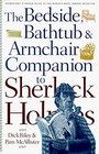 The Bedside Bathtub  Armchair Companion to Sherlock Holmes