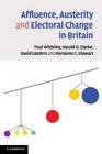Affluence Austerity and Electoral Change in Britain