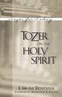 Tozer on the Holy Spirit: A 366-Day Devotional (Tozer for Today)