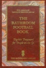The Bathroom Football Book Pigskin Potpourri for People on the Go