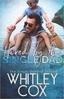 Hired by the Single Dad (Single Dads of Seattle, Bk 1)