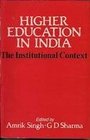 Higher Education in India The Institutional Context