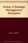 Airline A Strategic Management Simulation