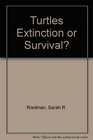 Turtles Extinction or Survival