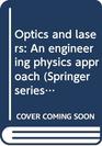 Optics and lasers An engineering physics approach