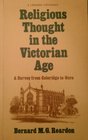Religious Thought in the Victorian Age A Survey from Coleridge to Gore
