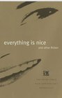 Everything is Nice and Other Fiction The Peter Owen 50th Anniversary Anthology