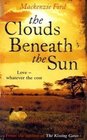 The Clouds Beneath the Sun