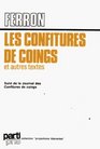 Les confitures de coings et autres textes suivi de Le journal des Confitures de coings