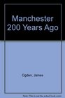 Manchester 200 Years Ago