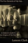 MCs A Children's Guide to the Origins of Hip Hop